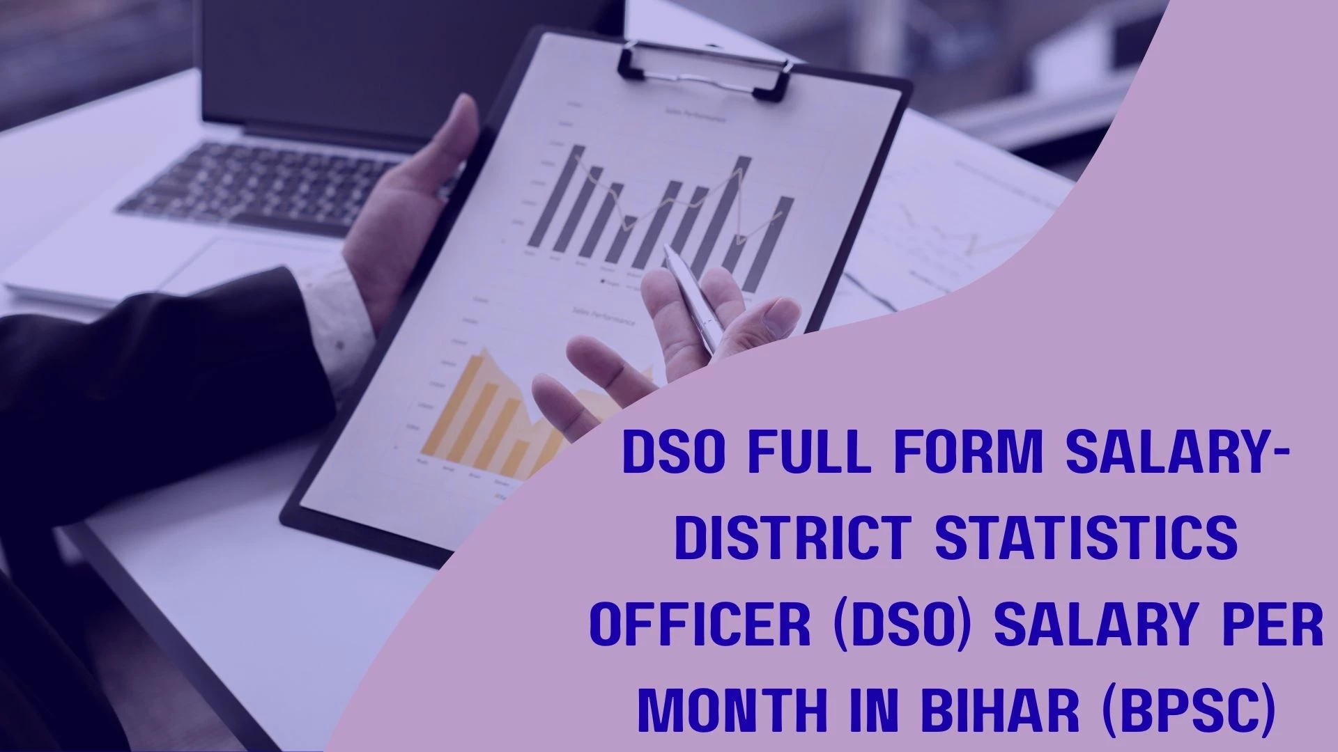 DSO Full Form Salary: District Statistics Officer (DSO) Salary Per Month in Bihar (BPSC)